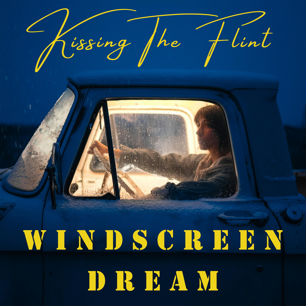 Windscreen Dream - Kissing The Flint